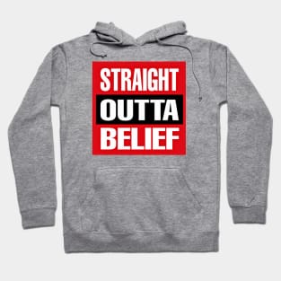 Straight OUTTA Belief - Back Hoodie